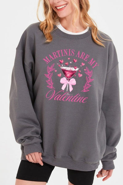 Martinis Are My Valentine Graphic Sweatshirt