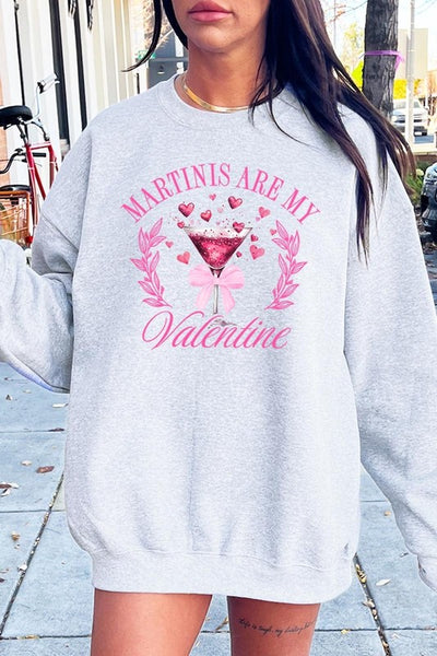 Martinis Are My Valentine Graphic Sweatshirt